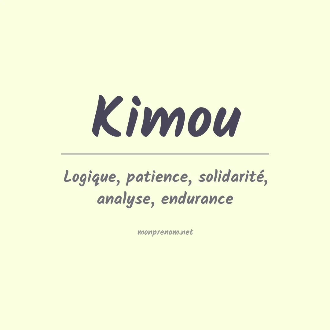 Signification du prénom Kimou
