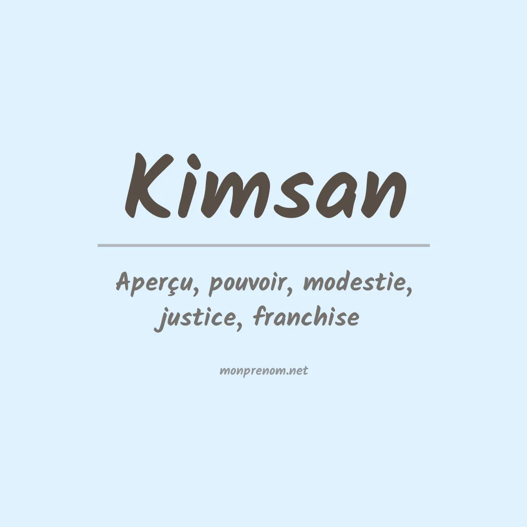 Signification du prénom Kimsan