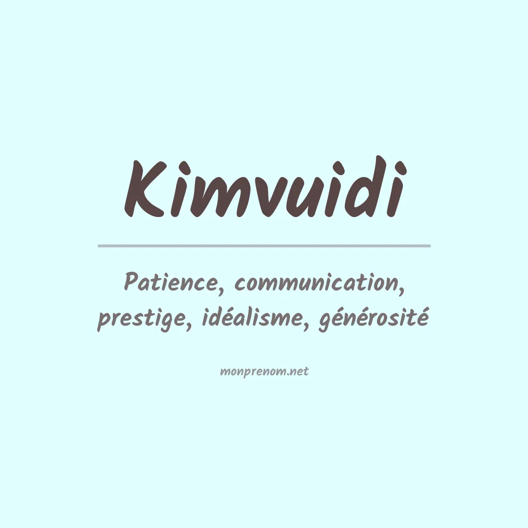 Signification du prénom Kimvuidi