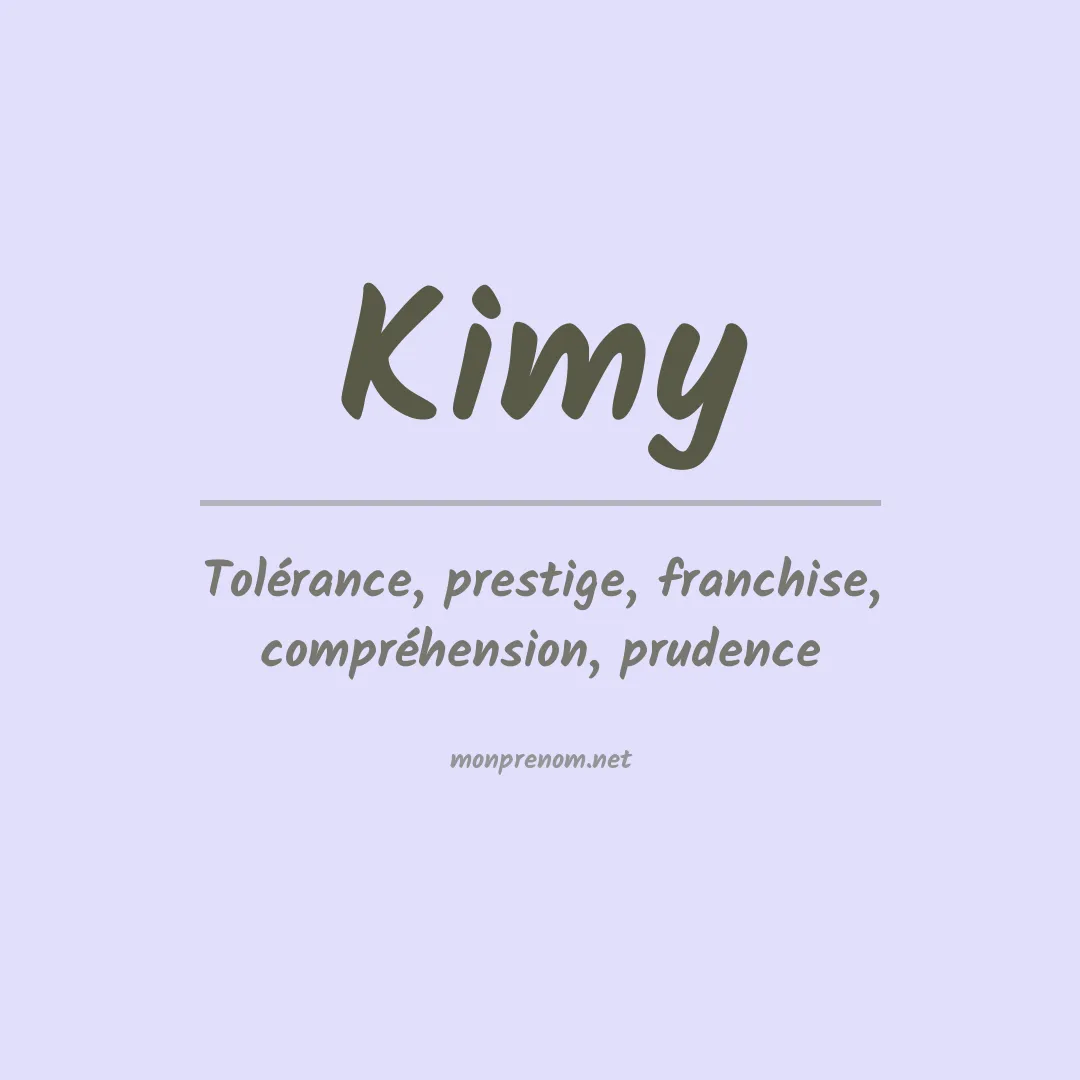 Signification du prénom Kimy