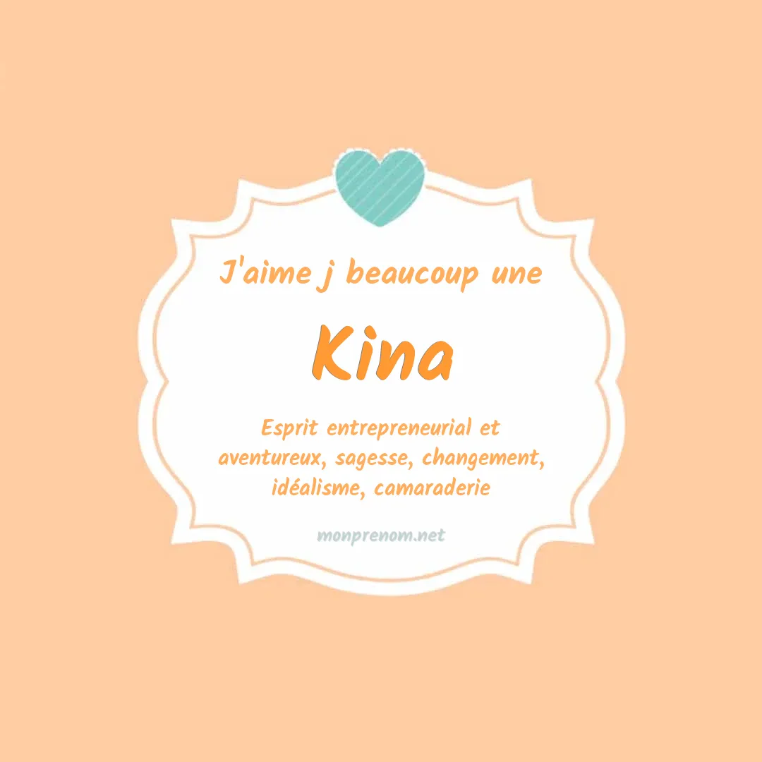 J'aime beaucoup Kina