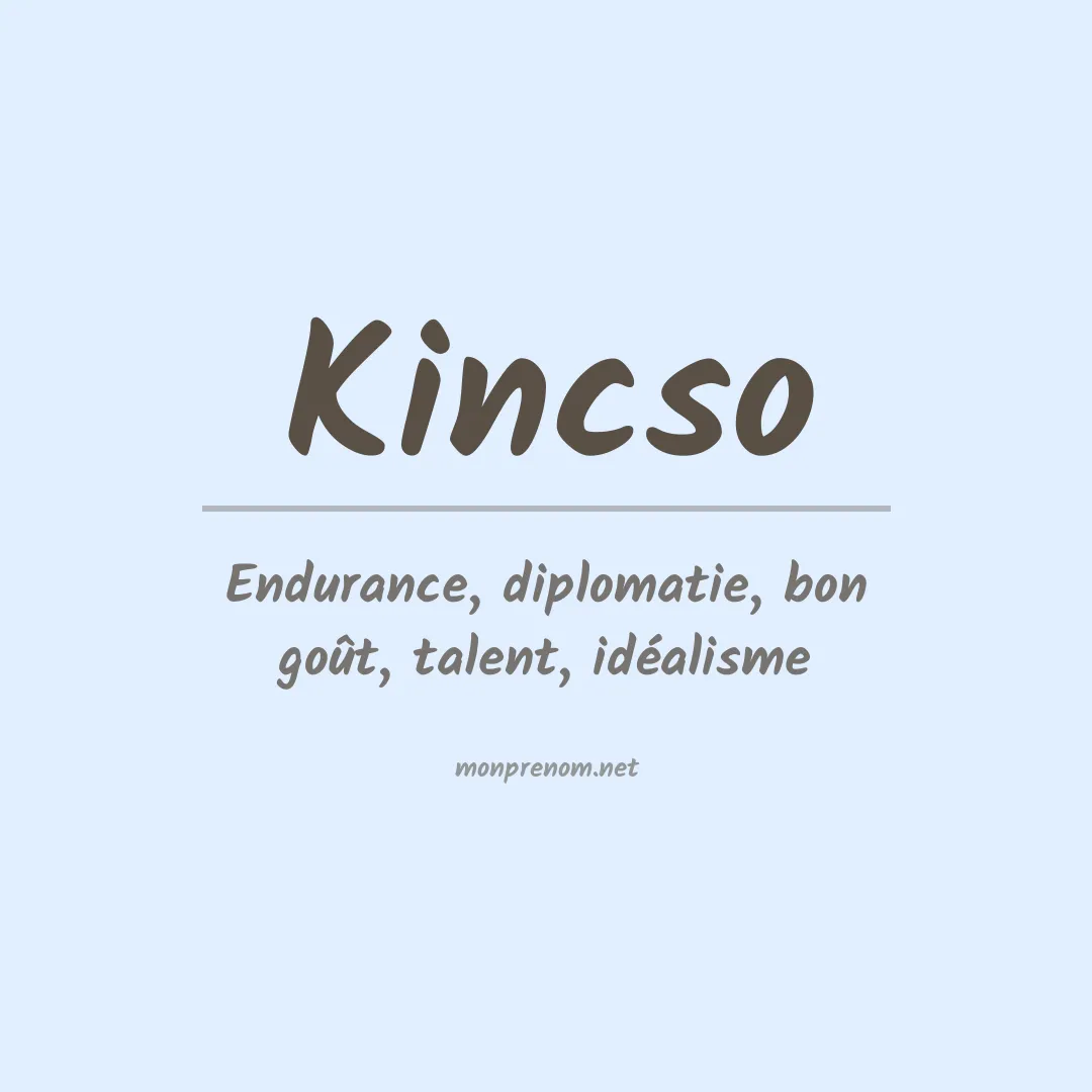 Signification du prénom Kincso