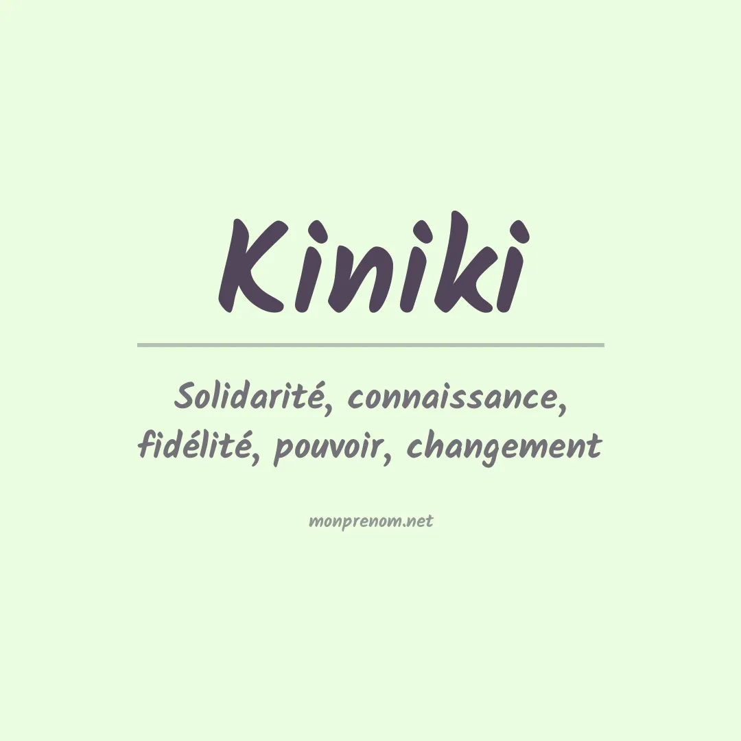 Signification du prénom Kiniki