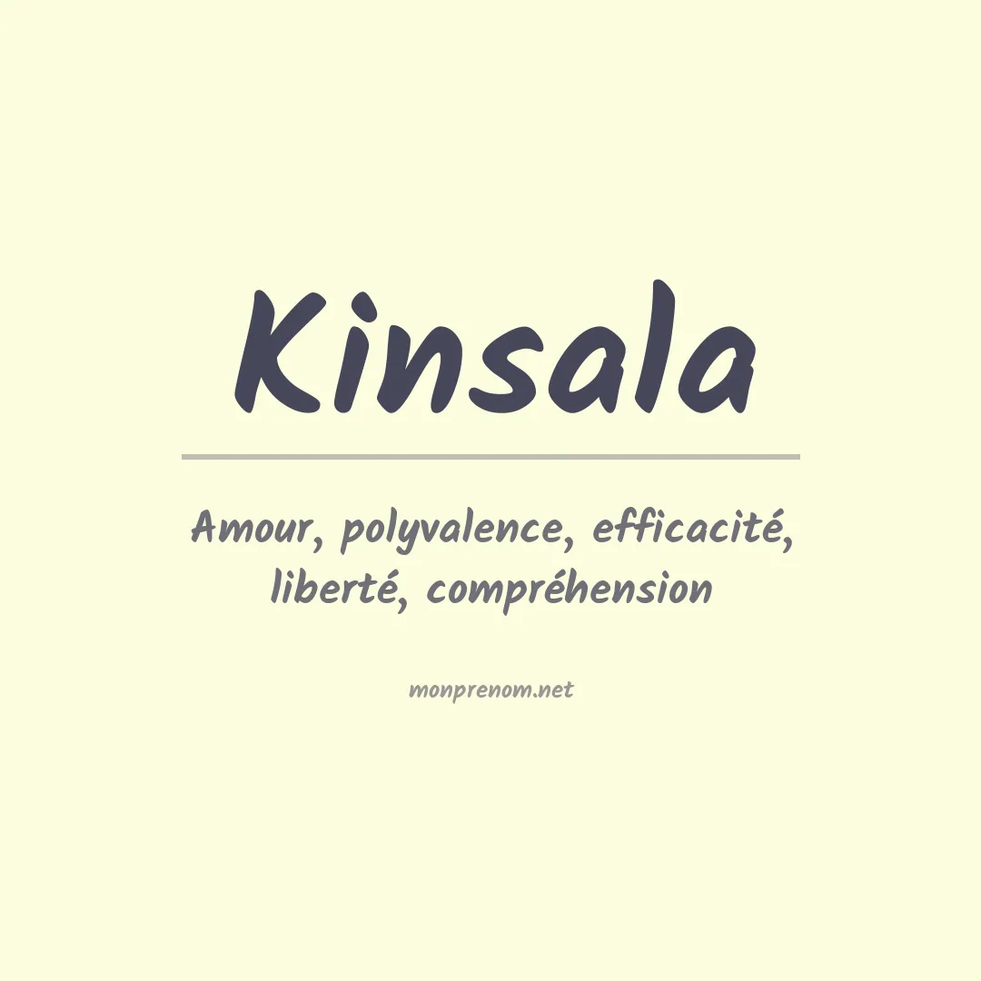 Signification du prénom Kinsala