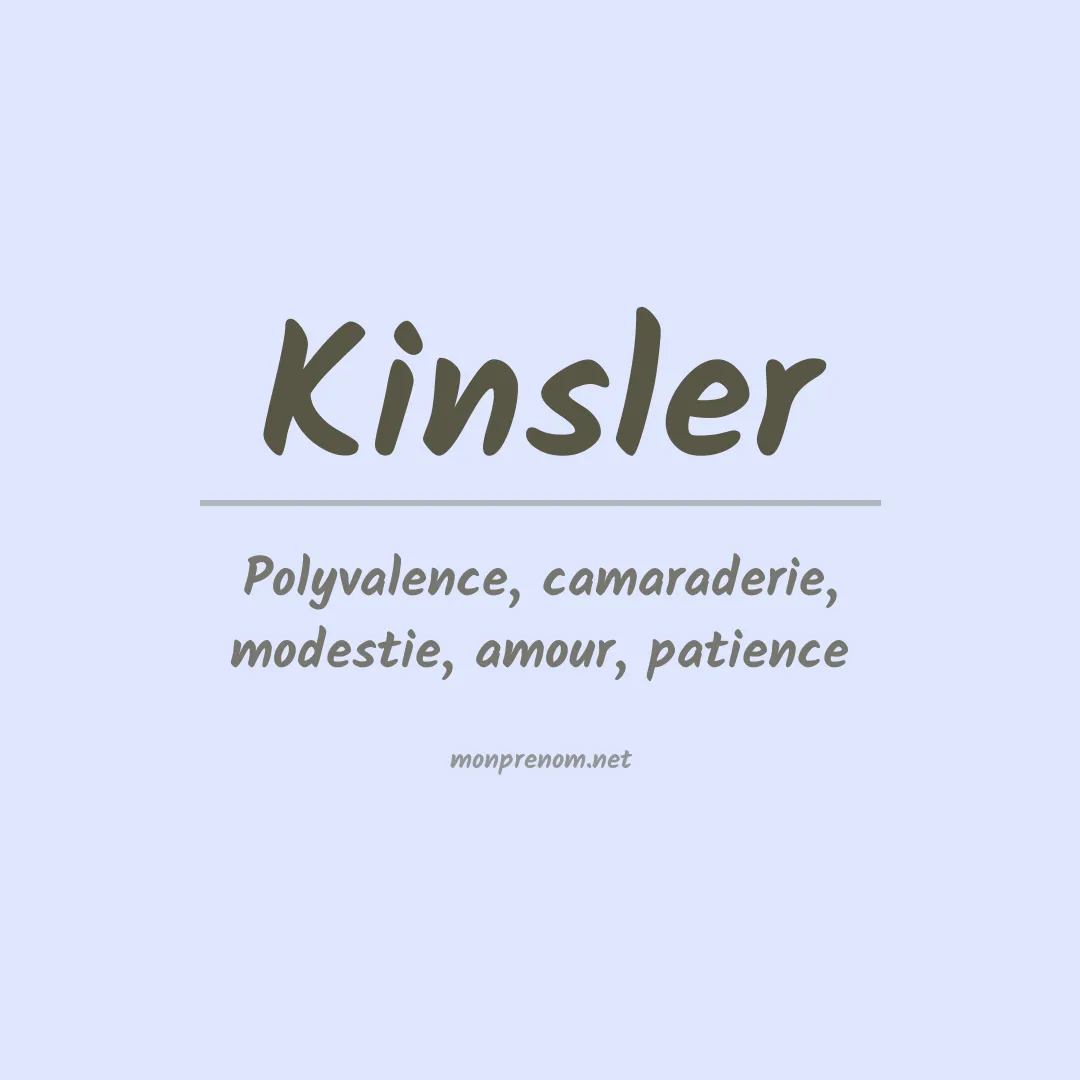 Signification du prénom Kinsler