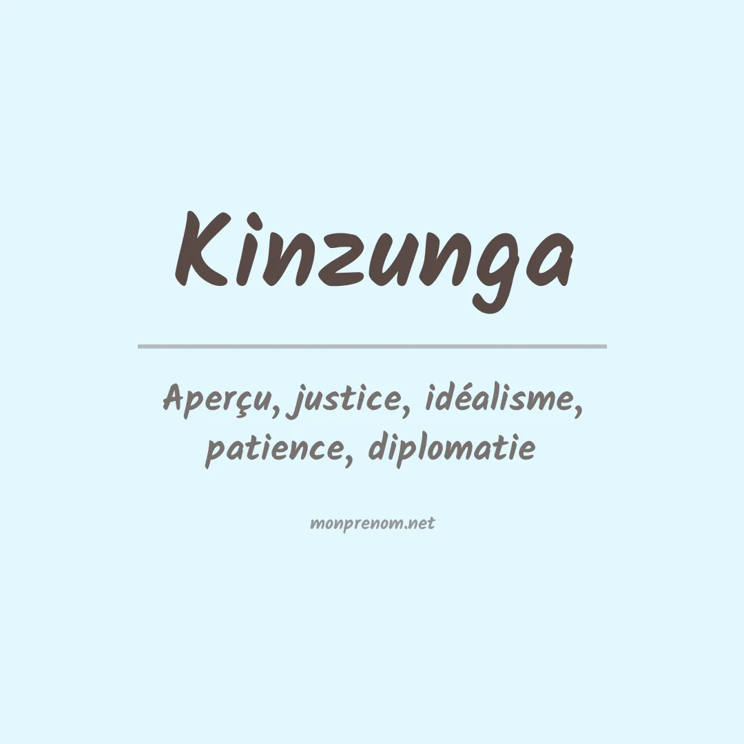 Signification du prénom Kinzunga