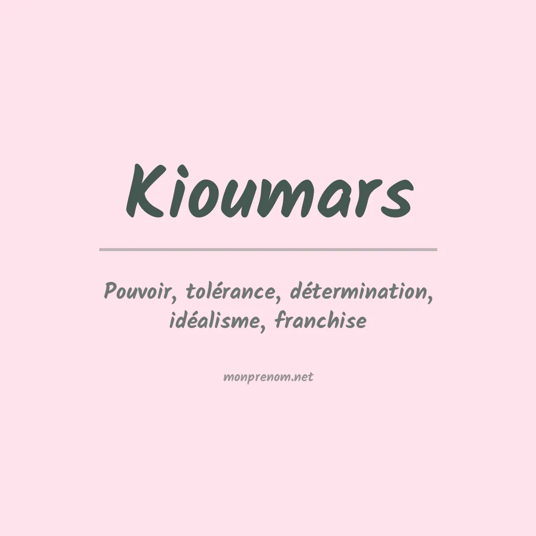 Signification du prénom Kioumars