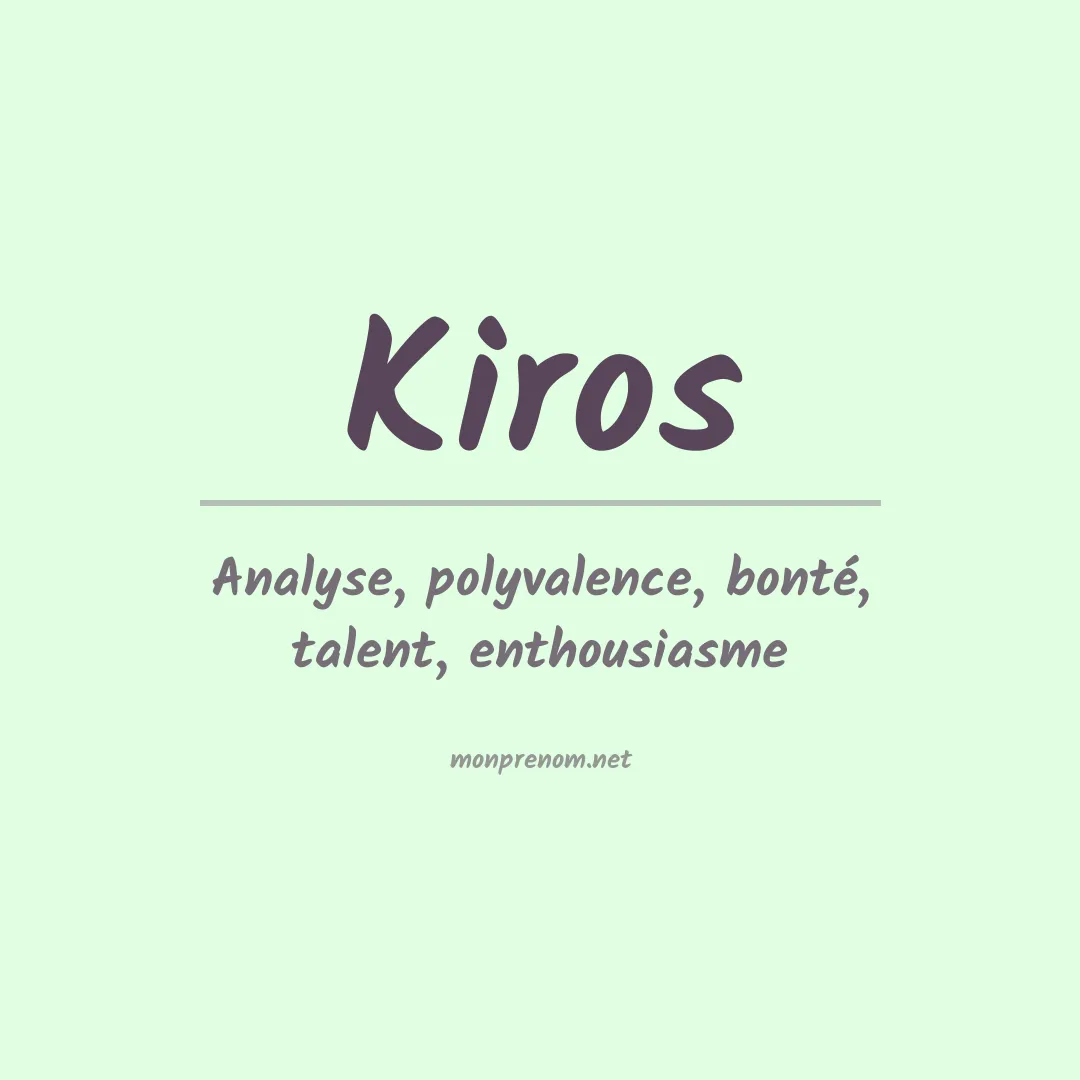Signification du prénom Kiros
