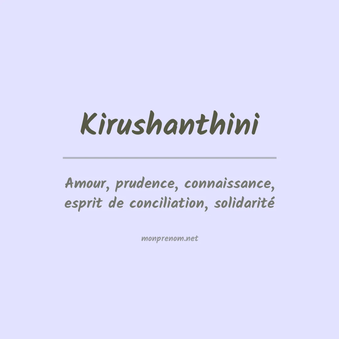 Signification du prénom Kirushanthini