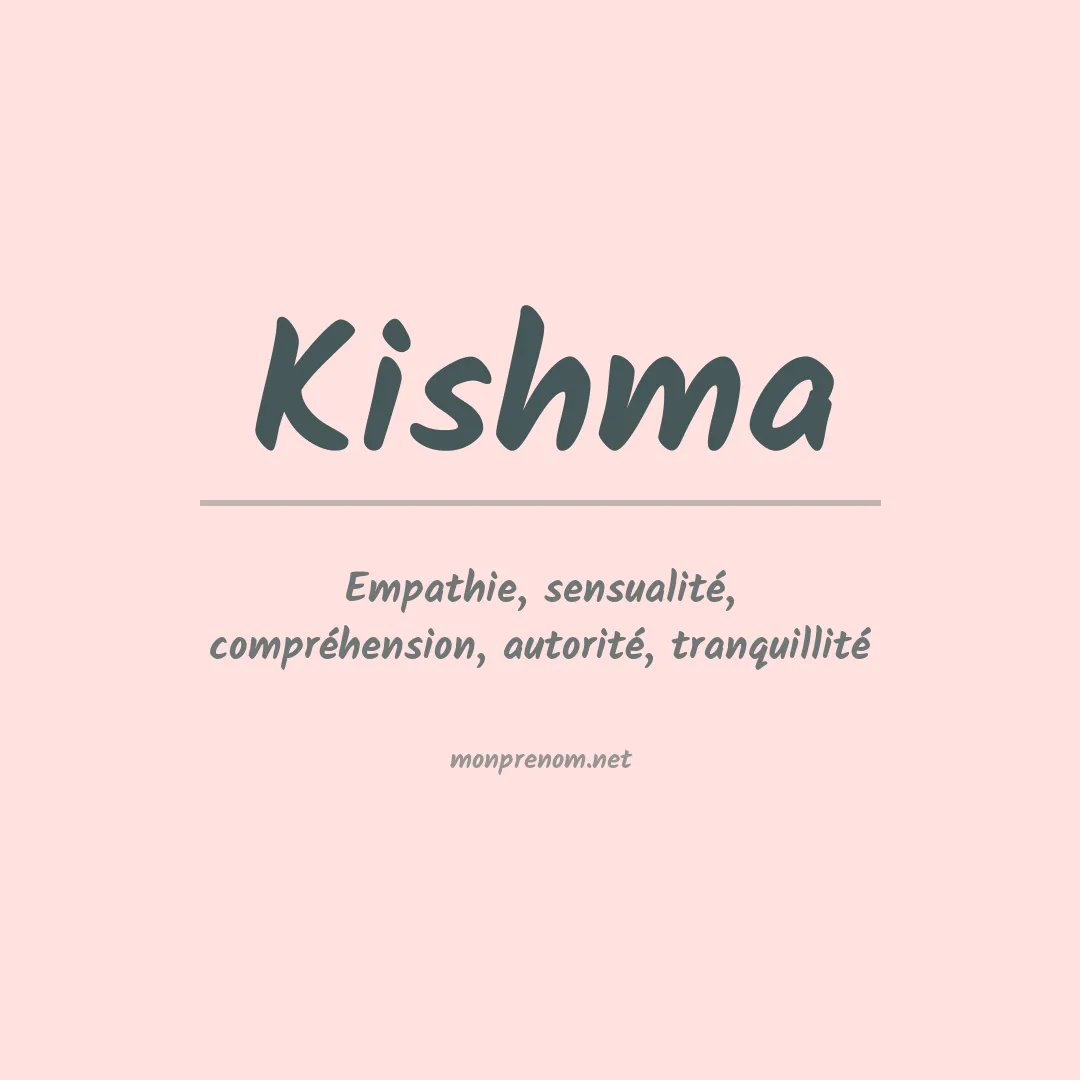 Signification du prénom Kishma