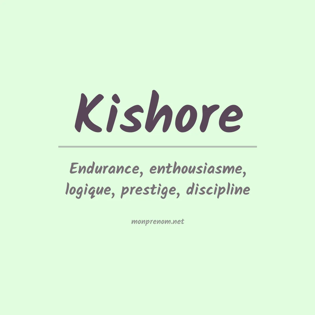 Signification du prénom Kishore