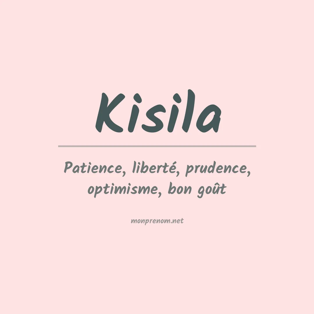 Signification du prénom Kisila
