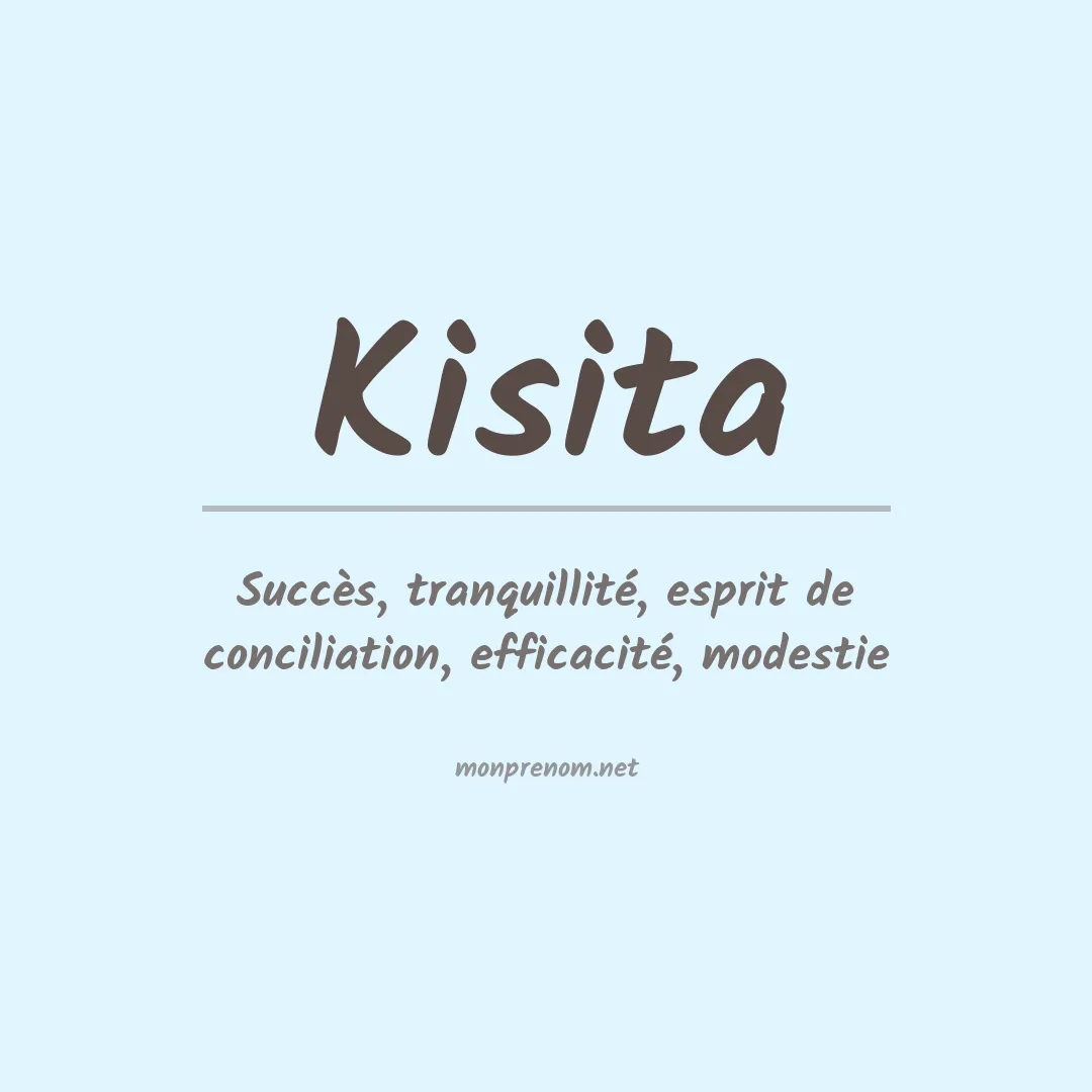 Signification du prénom Kisita