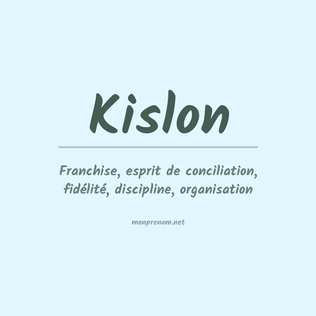 Signification du prénom Kislon