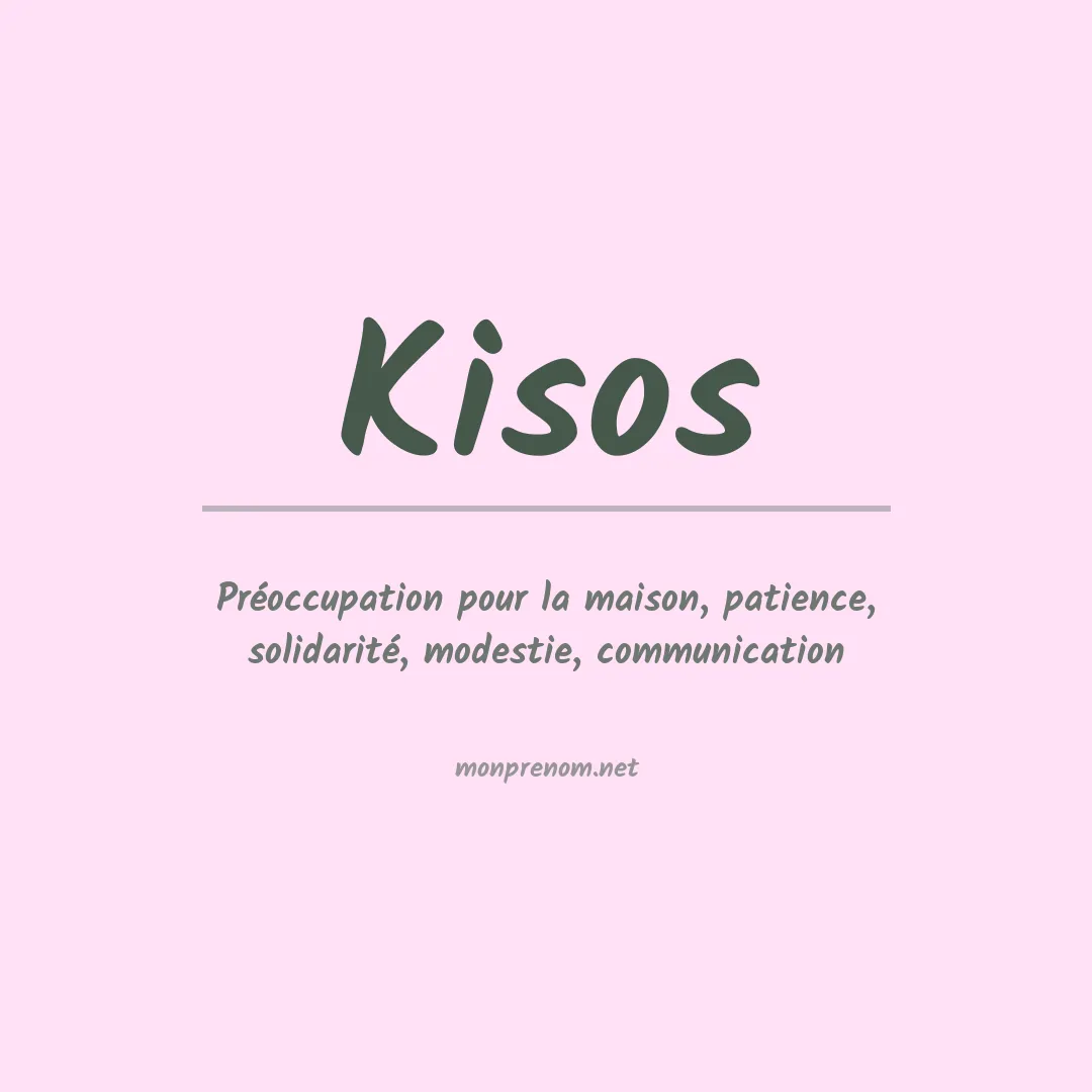 Signification du prénom Kisos