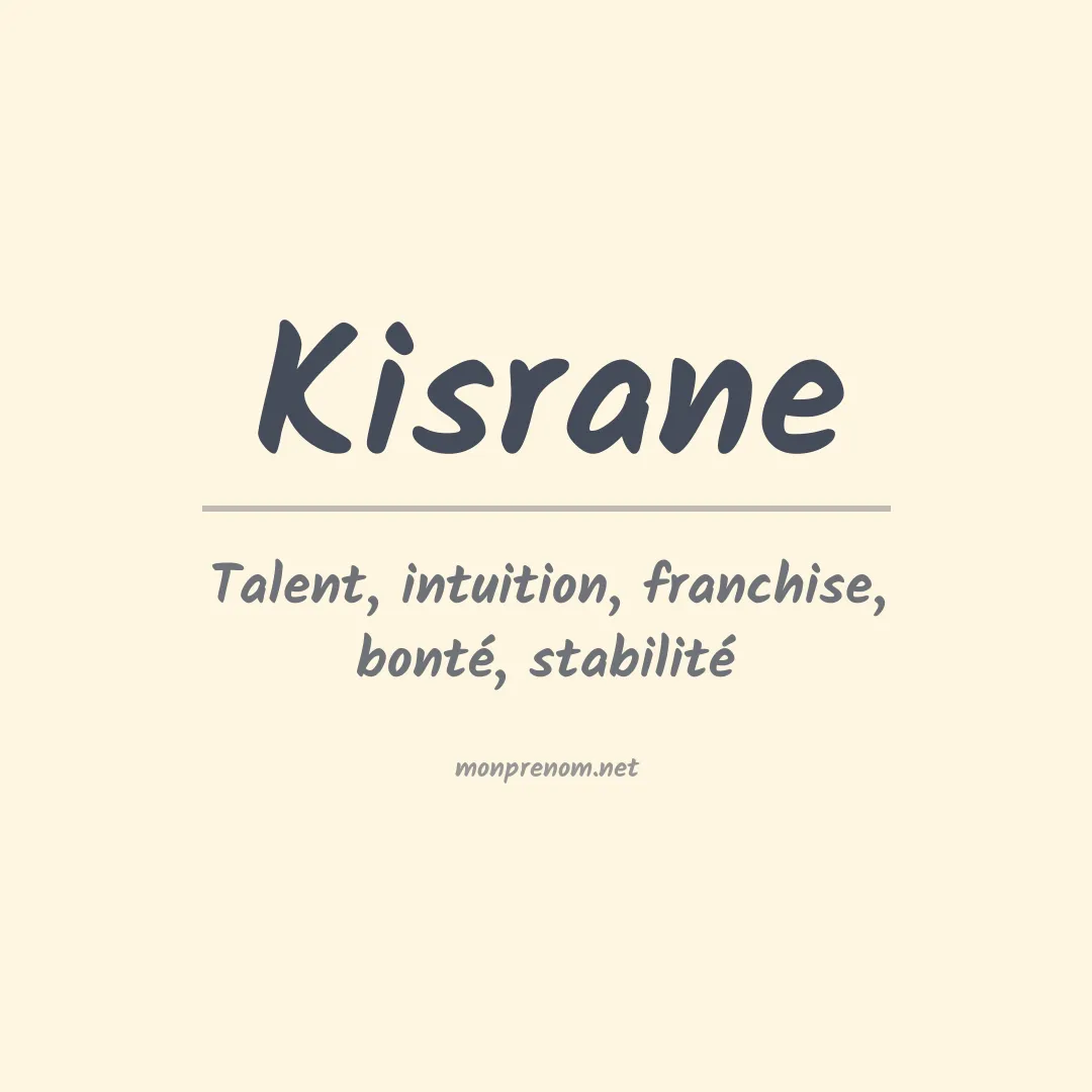 Signification du prénom Kisrane