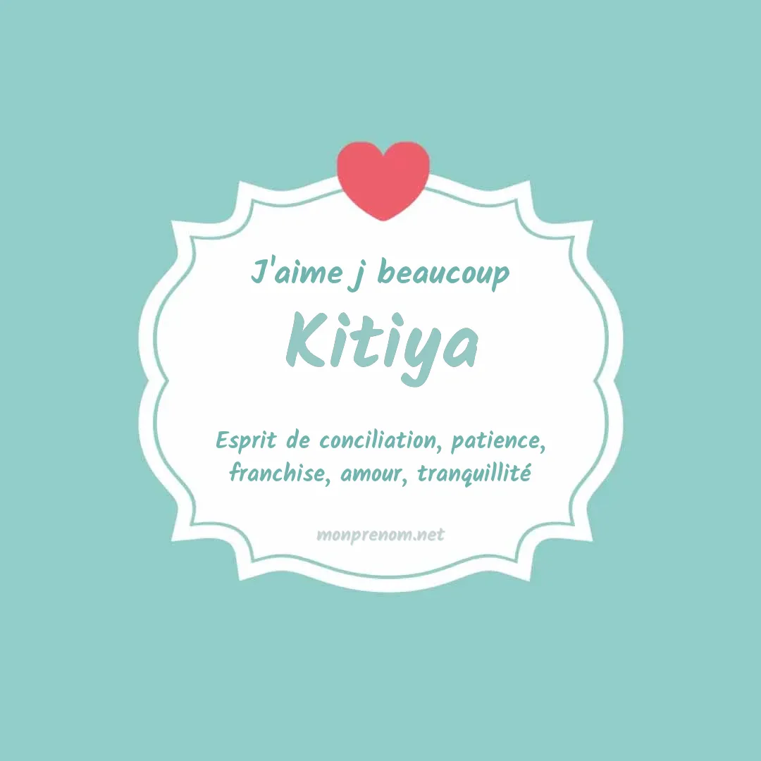 J'aime beaucoup Kitiya