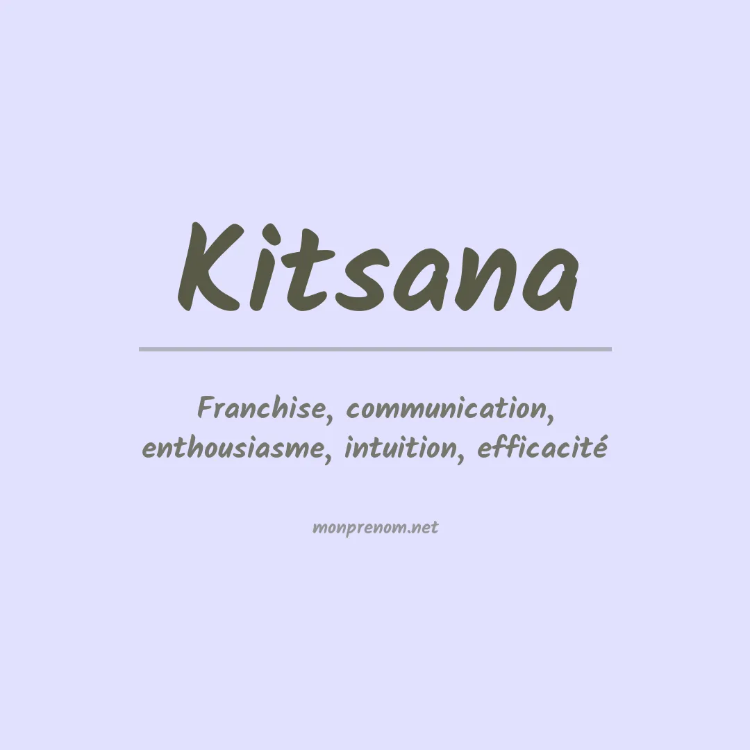 Signification du prénom Kitsana