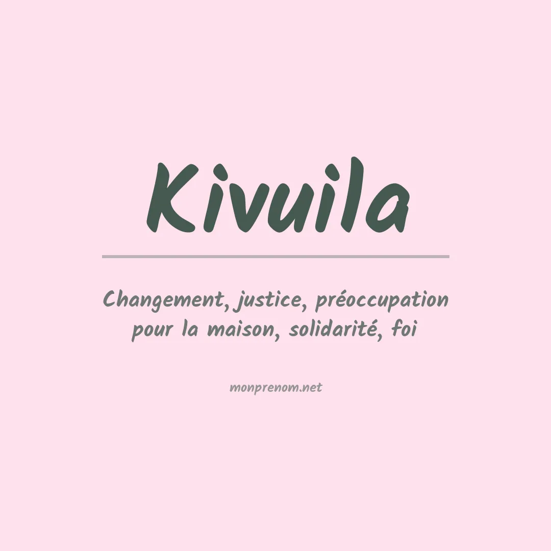 Signification du prénom Kivuila
