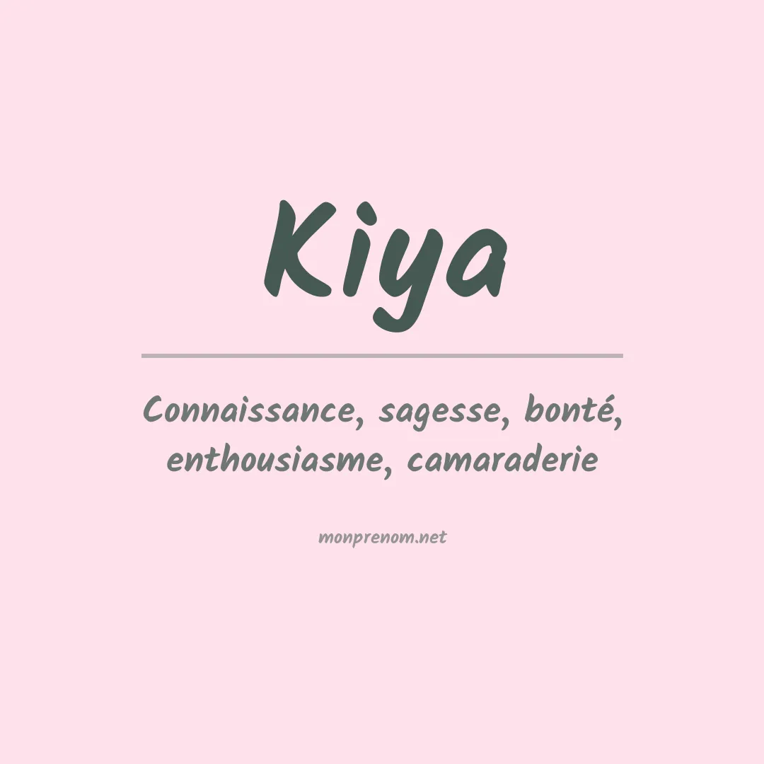 Signification du prénom Kiya