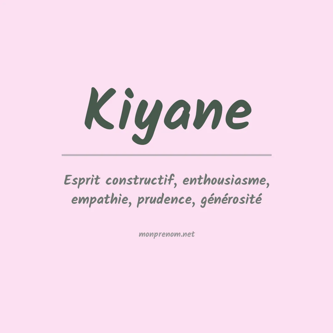 Signification du prénom Kiyane
