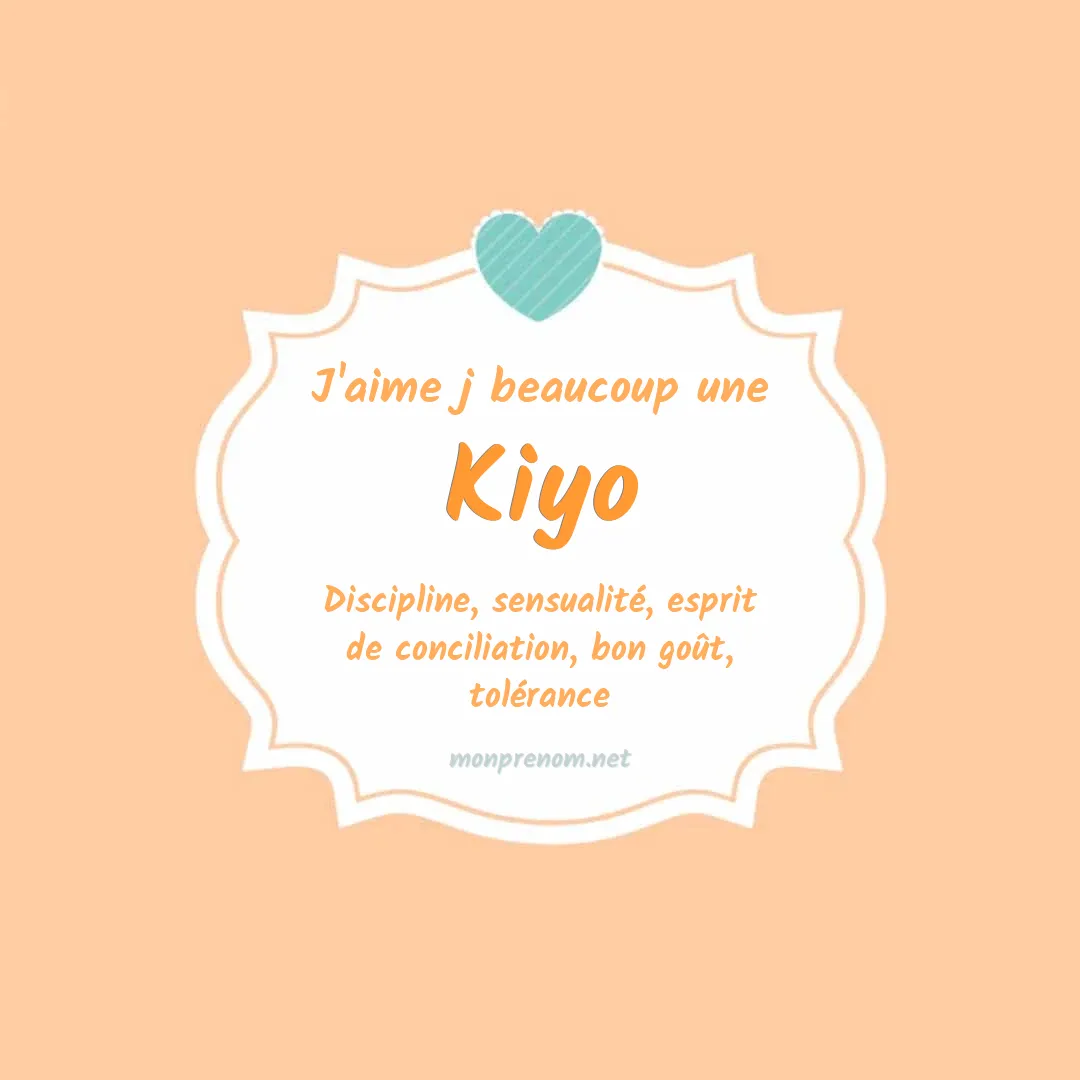 J'aime beaucoup Kiyo