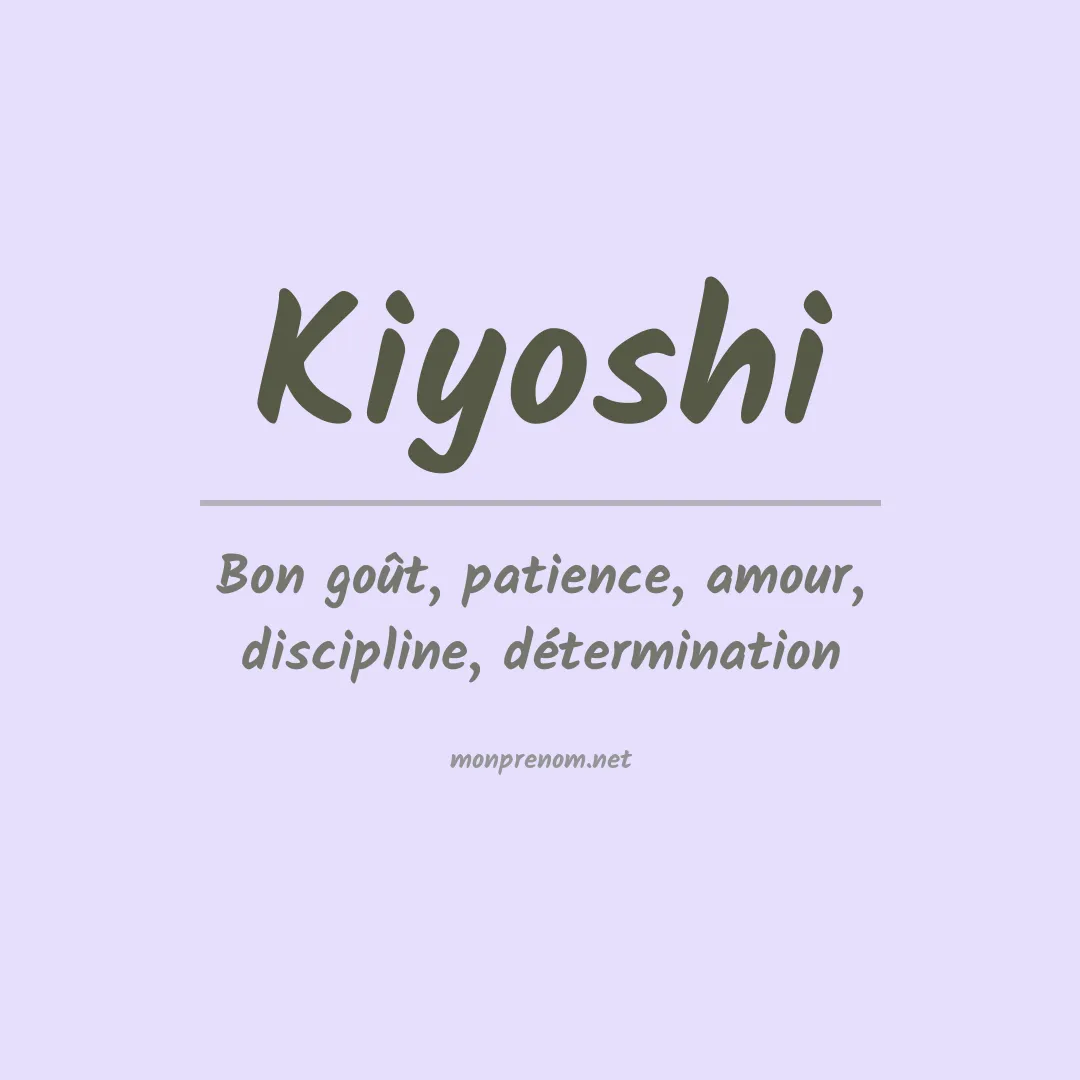 Signification du prénom Kiyoshi