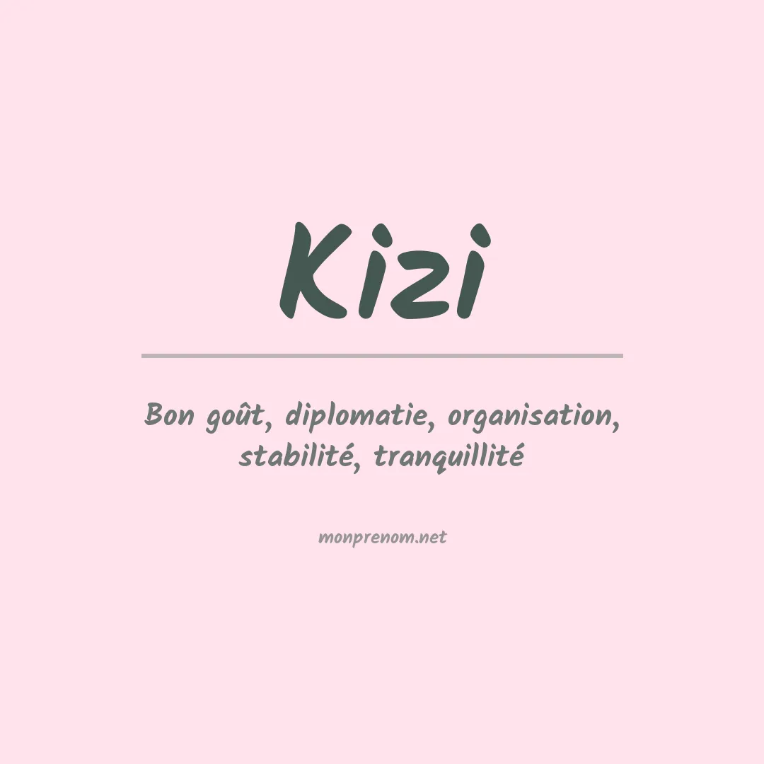 Signification du prénom Kizi