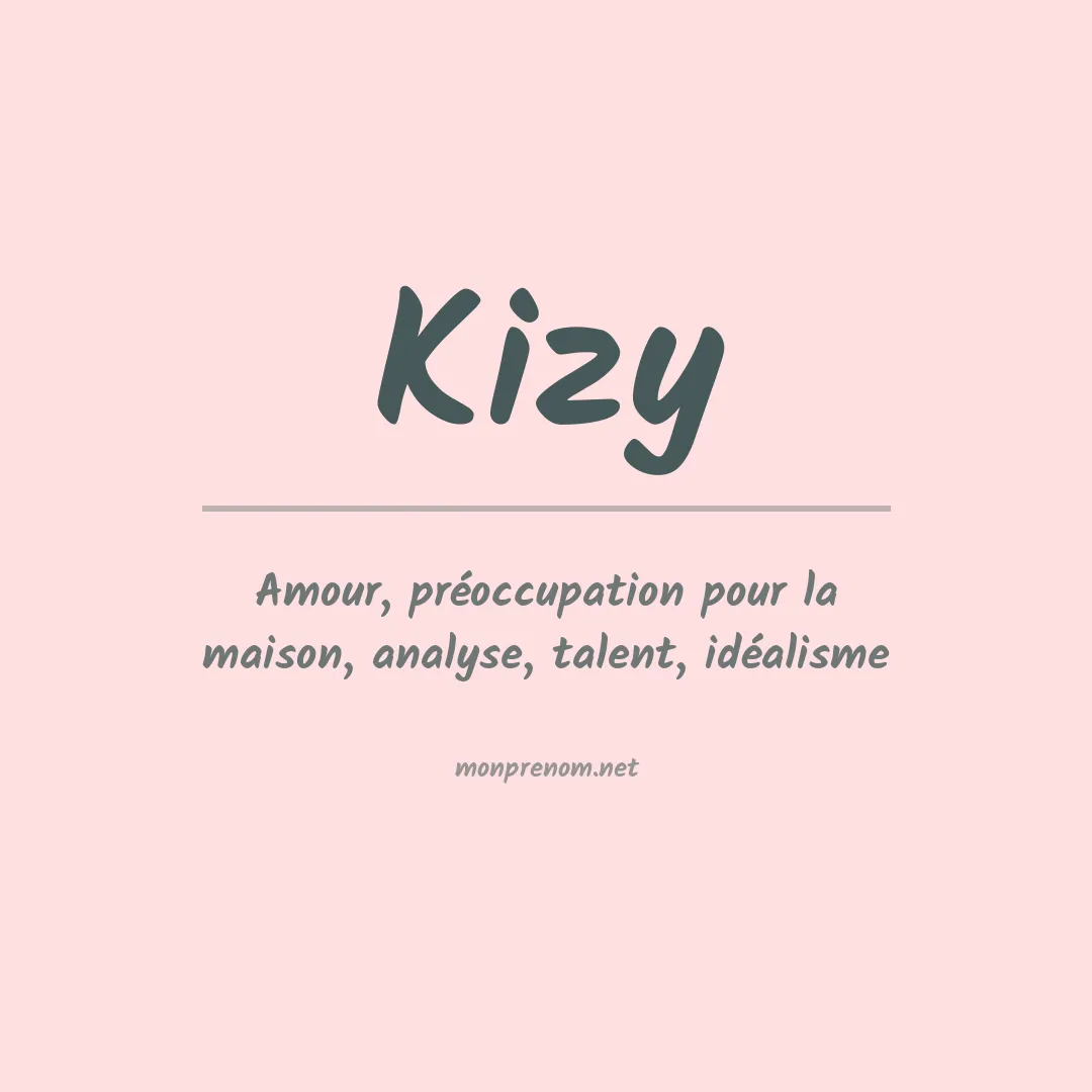 Signification du prénom Kizy