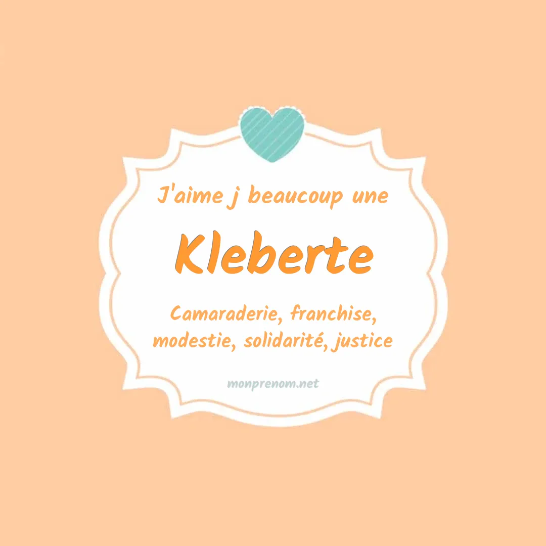 J'aime beaucoup Kleberte