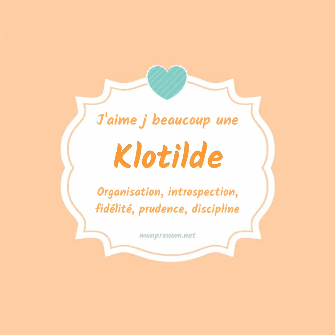 J'aime beaucoup Klotilde