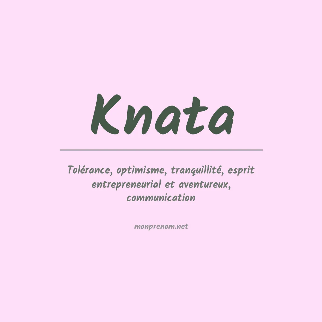 Signification du prénom Knata