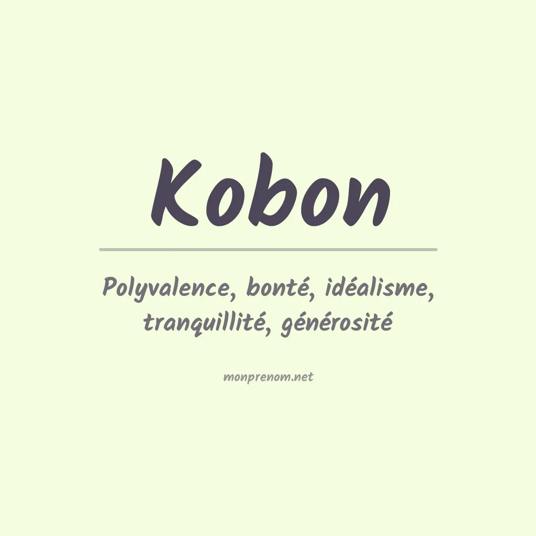 Signification du prénom Kobon