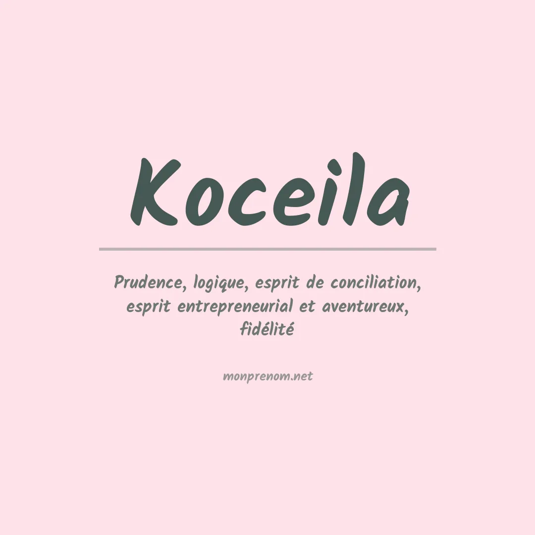 Signification du prénom Koceila
