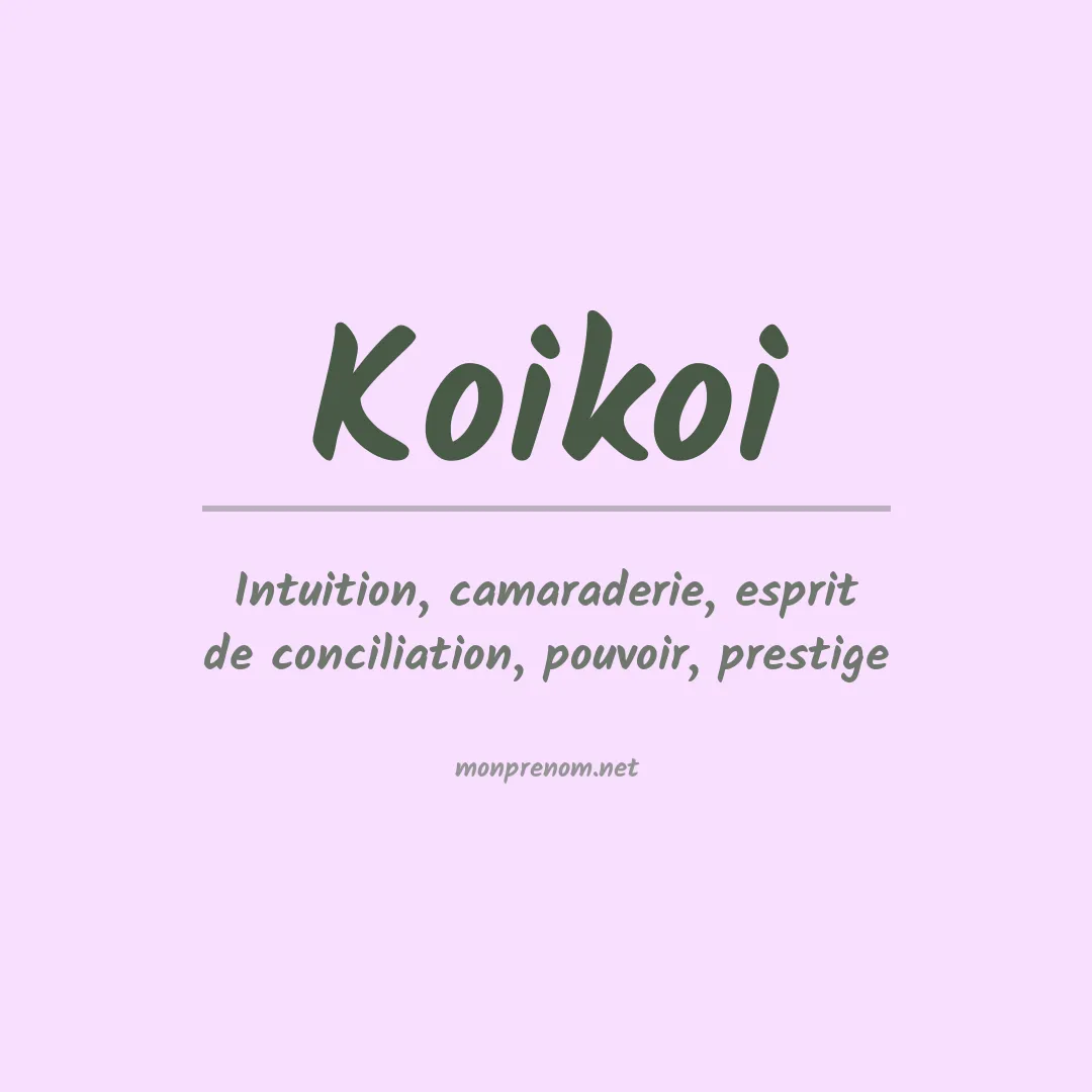 Signification du prénom Koikoi