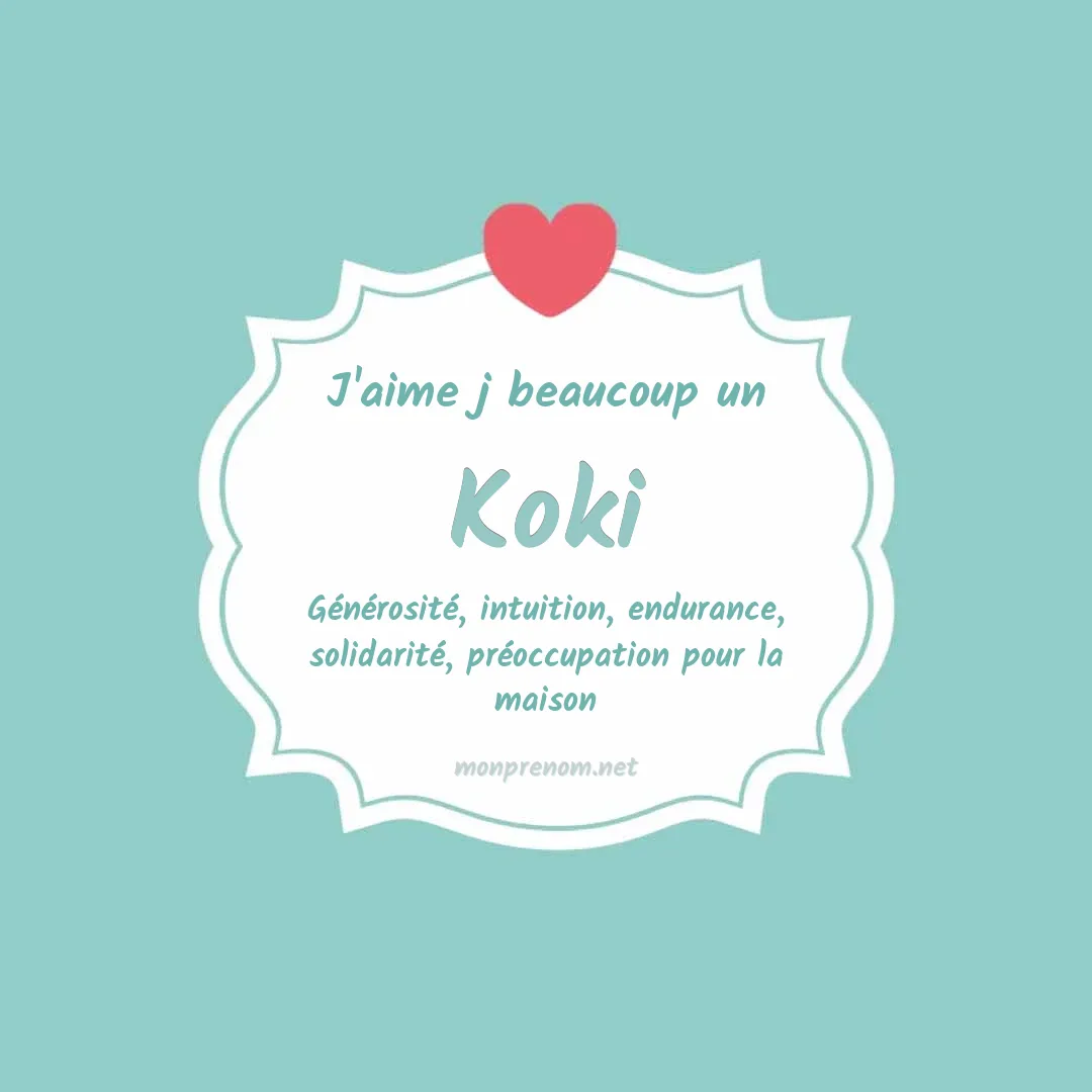 J'aime beaucoup Koki