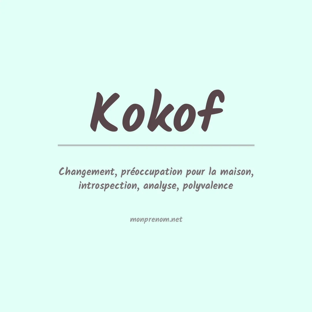 Signification du prénom Kokof