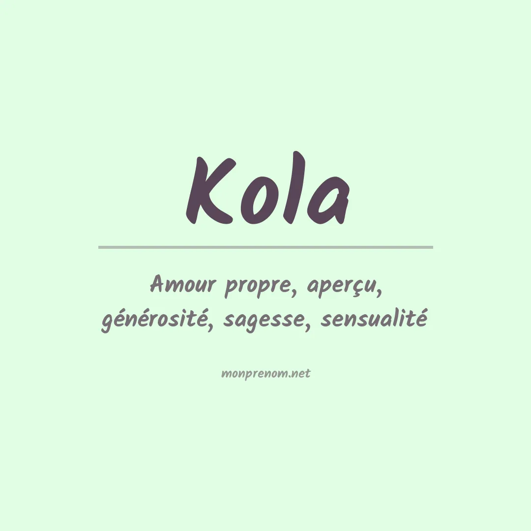 Signification du prénom Kola
