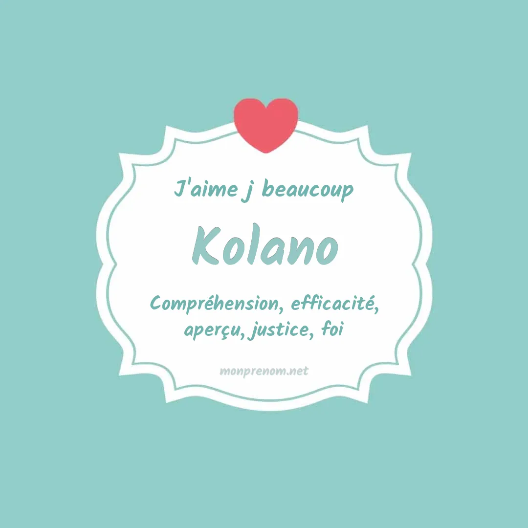 J'aime beaucoup Kolano