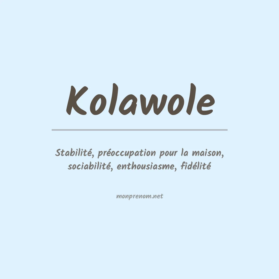 Signification du prénom Kolawole