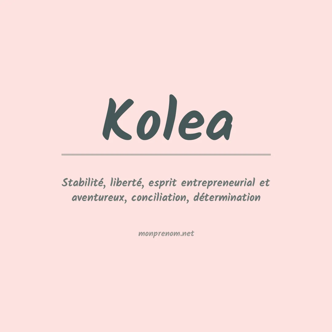 Signification du prénom Kolea