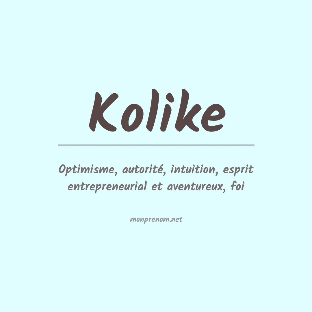 Signification du prénom Kolike