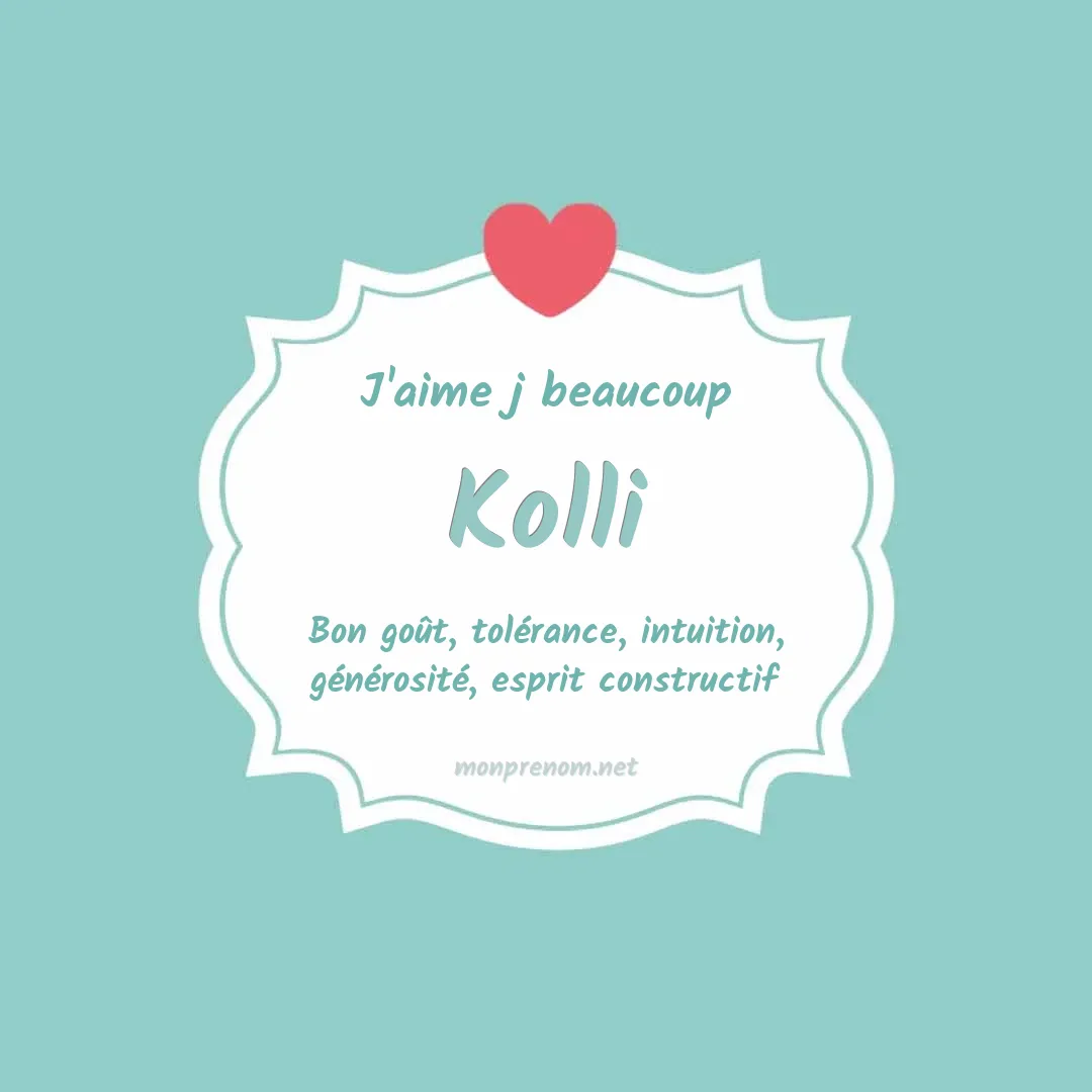J'aime beaucoup Kolli