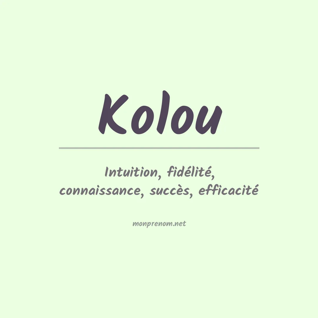 Signification du prénom Kolou
