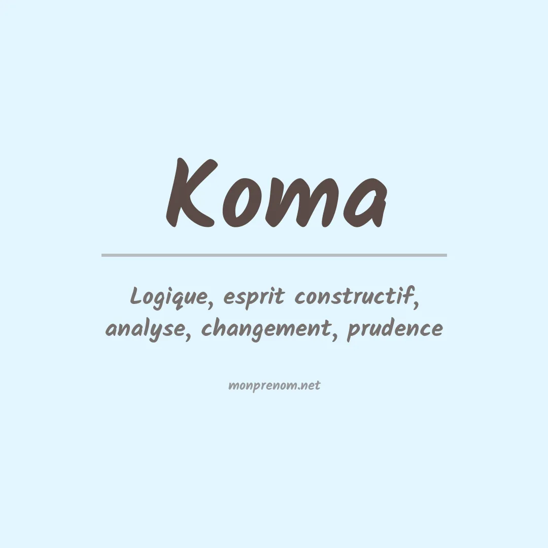 Signification du prénom Koma
