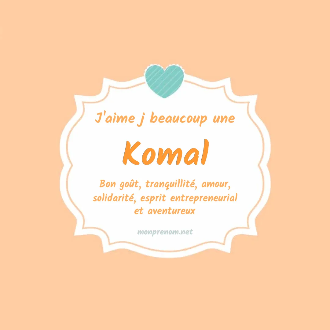 J'aime beaucoup Komal