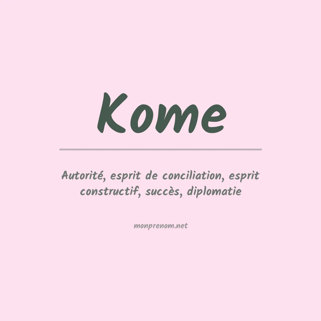 Signification du prénom Kome