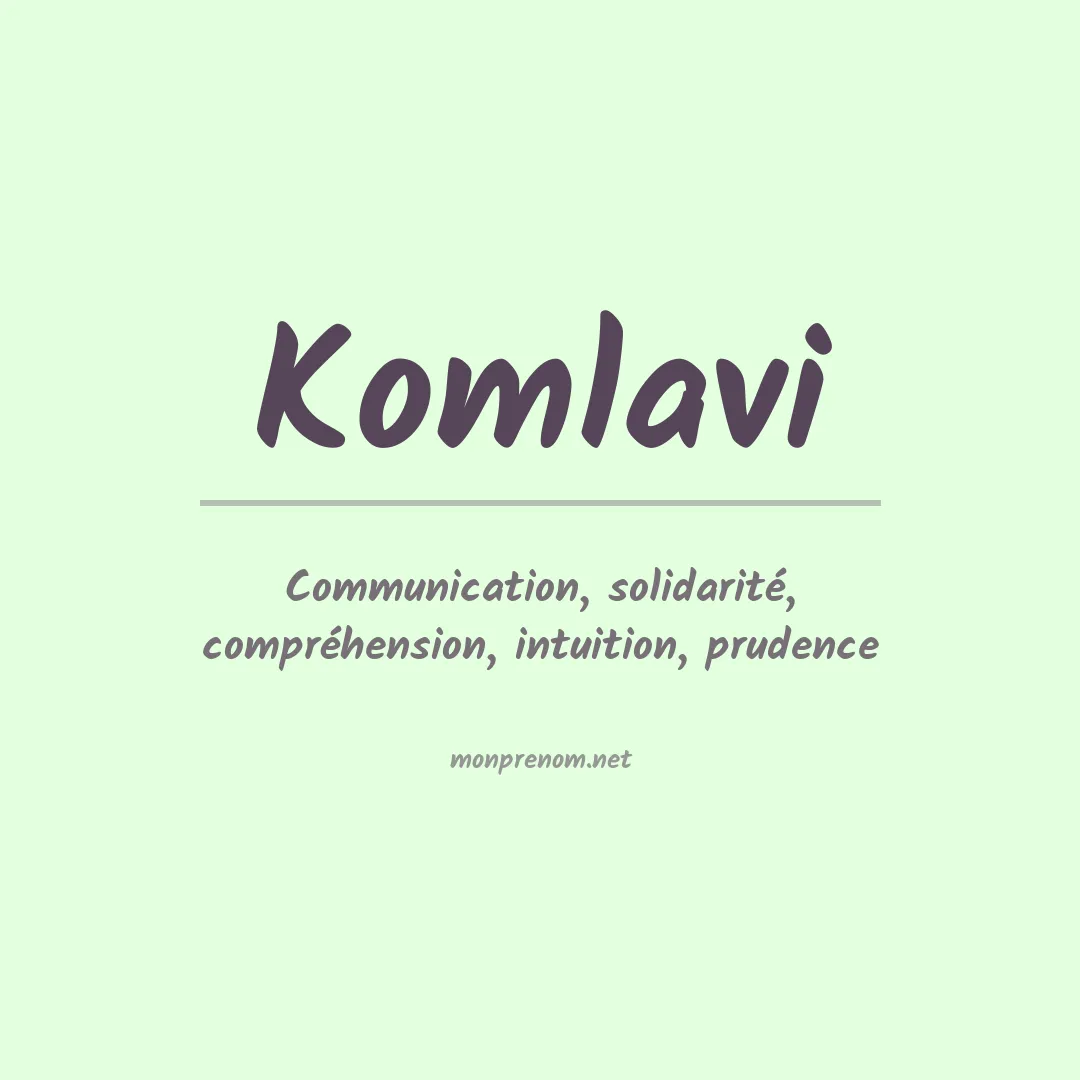 Signification du prénom Komlavi
