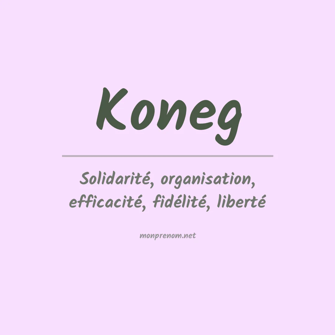 Signification du prénom Koneg