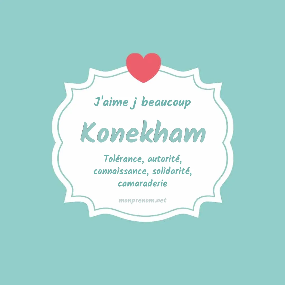 J'aime beaucoup Konekham